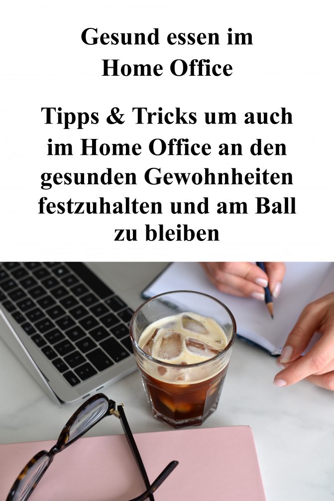 Tipps und Tricks Gesund essen im Home Office